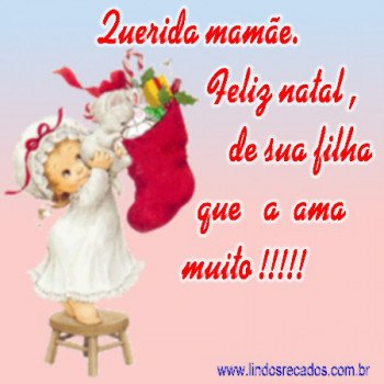 <b><center>Filha para mãe</b></center>