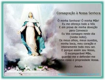 <b><center>Consagração à Nossa Senhora</b></center>