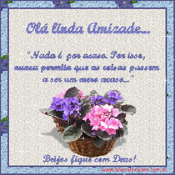 <b><center>Olá linda amizade</b></center>