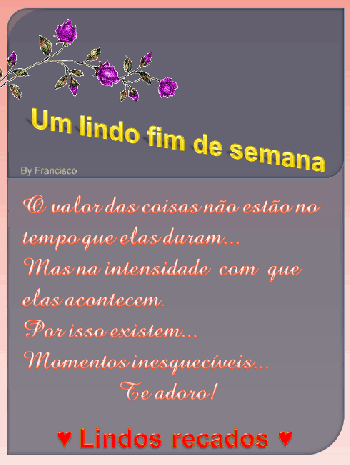 <b><center>Bom fim de semana</b></center>