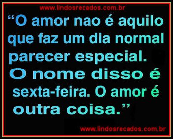 <b><center>O amor não é...</b></center>