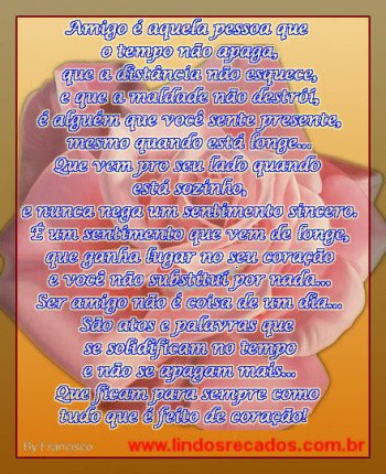 <b><center>Amigo é aquela pessoa...</b></center>