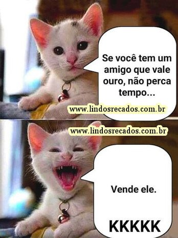 <b><center>Se você tem um amigo...</b></center>