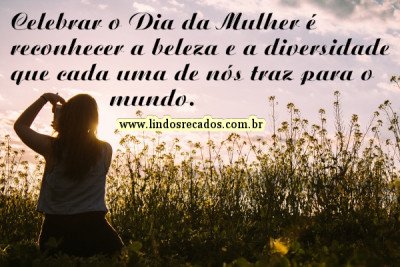 <b><center>Celebrar o dia da mulher</b></center>