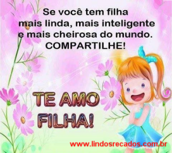 <b><center>Te amo filha</b></center>