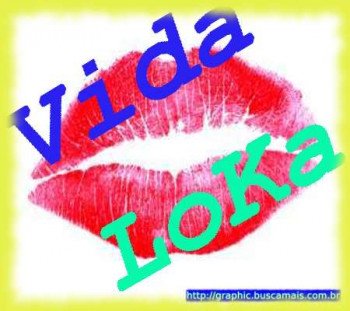 <b><center>Vida Loka</b></center>