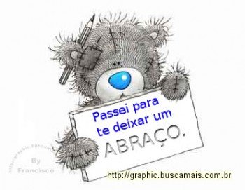 <b><center>Passei para te dar um abraço.</b></center>