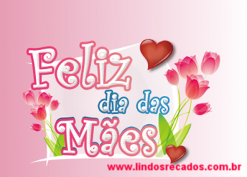 <b><center>Dia das mães</b></center>